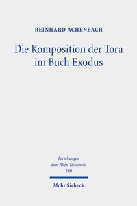Abbildung von: Die Komposition der Tora im Buch Exodus - Mohr Siebeck
