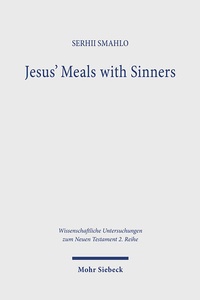Abbildung von: Jesus' Meals with Sinners - Mohr Siebeck