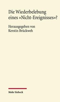 Abbildung von: Die Wiederbelebung eines "Nicht-Ereignisses"? - Mohr Siebeck