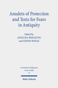 Abbildung von: Amulets of Protection and Texts for Fears in Antiquity - Mohr Siebeck