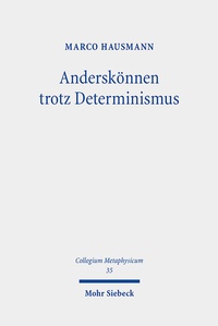 Abbildung von: Anderskönnen trotz Determinismus - Mohr Siebeck