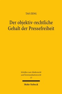 Abbildung von: Der objektiv-rechtliche Gehalt der Pressefreiheit - Mohr Siebeck