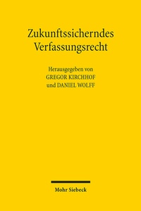 Abbildung von: Zukunftssicherndes Verfassungsrecht - Mohr Siebeck