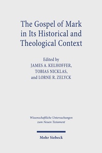 Abbildung von: The Gospel of Mark in its Historical and Theological Context - Mohr Siebeck