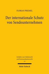 Abbildung von: Der internationale Schutz von Sendeunternehmen - Mohr Siebeck