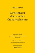 Abbildung von: Schutzniveau des syrischen Grundstücksrechts - Mohr Siebeck