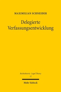 Abbildung von: Delegierte Verfassungsentwicklung - Mohr Siebeck