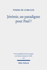 Abbildung von: Jérémie, un paradigme pour Paul? - Mohr Siebeck