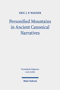 Abbildung von: Personified Mountains in Ancient Canonical Narratives - Mohr Siebeck