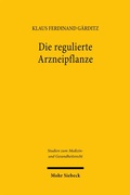 Abbildung von: Die regulierte Arzneipflanze - Mohr Siebeck