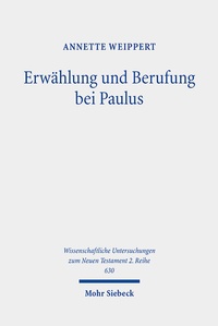Abbildung von: Erwählung und Berufung bei Paulus - Mohr Siebeck