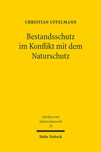 Abbildung von: Bestandsschutz im Konflikt mit dem Naturschutz - Mohr Siebeck