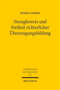 Bild: Strengbeweis und Freiheit richterlicher Überzeugungsbildung - Mohr Siebeck