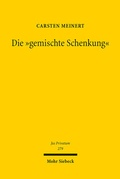 Abbildung von: Die "gemischte Schenkung" - Mohr Siebeck