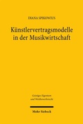 Abbildung von: Künstlervertragsmodelle in der Musikwirtschaft - Mohr Siebeck