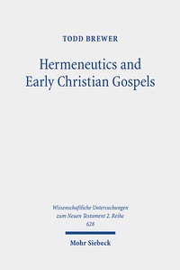 Abbildung von: Hermeneutics and Early Christian Gospels - Mohr Siebeck