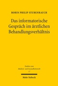 Abbildung von: Das informatorische Gespräch im ärztlichen Behandlungsverhältnis - Mohr Siebeck