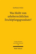Abbildung von: Was bleibt vom urheberrechtlichen Erschöpfungsgrundsatz? - Mohr Siebeck