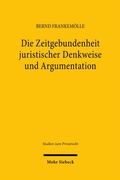 Abbildung von: Die Zeitgebundenheit juristischer Denkweise und Argumentation - Mohr Siebeck