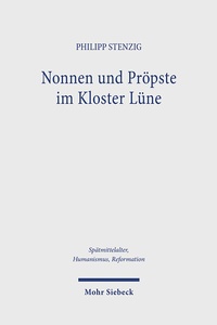 Abbildung von: Nonnen und Pröpste im Kloster Lüne - Mohr Siebeck