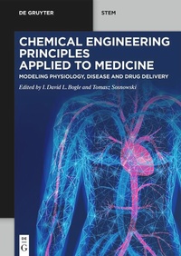 Enlarge image Cover: Chemical Engineering Principles Applied to Medicine - De Gruyter