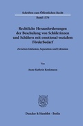 Abbildung von: Rechtliche Herausforderungen der Beschulung von Schülerinnen und Schülern mit emotional-sozialem Förderbedarf - Duncker & Humblot