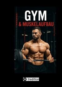 Abbildung von: Gym und Muskelaufbau - tredition