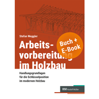 Bild: Arbeitsvorbereitung im Holzbau - Rudolf Müller Verlag