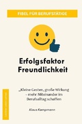 Cover: Leichter Leben Lernen Fibel Reihe / Erfolgsfaktor Freundlichkeit - epubli