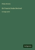 Cover: Sir Francis Drake Revived - Antigonos Verlag