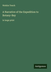 Enlarge image Cover: A Narrative of the Expedition to Botany-Bay - Antigonos Verlag