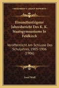 Cover: Einundfunfzigster Jahresbericht Des K. K. Staatsgymnasiums In Feldkirch - Kessinger Publishing
