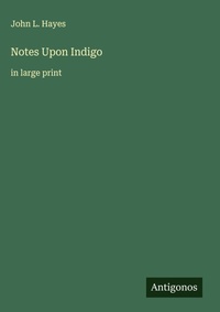Enlarge image Cover: Notes Upon Indigo - Antigonos Verlag
