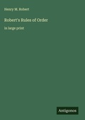 Cover: Robert's Rules of Order - Antigonos Verlag