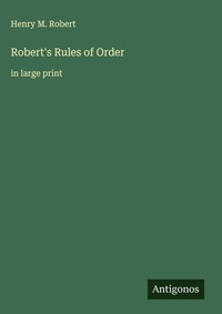 Enlarge image Cover: Robert's Rules of Order - Antigonos Verlag