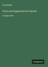 Enlarge image Cover: Facts and Arguments for Darwin - Antigonos Verlag