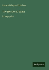 Enlarge image Cover: The Mystics of Islam - Antigonos Verlag