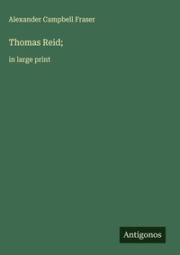 Enlarge image Cover: Thomas Reid; - Antigonos Verlag
