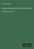 Cover: Les grandes journees de la Constituante - Antigonos Verlag