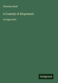 Cover: A Comedy of Elopement - Antigonos Verlag