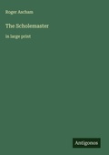 Cover: The Scholemaster - Antigonos Verlag