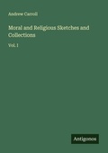 Cover: Moral and Religious Sketches and Collections - Antigonos Verlag