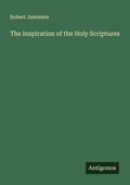 Cover: The Inspiration of the Holy Scriptures - Antigonos Verlag