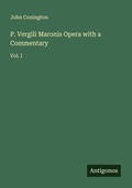 Cover: P. Vergili Maronis Opera with a Commentary - Antigonos Verlag