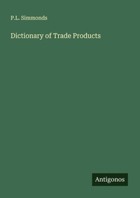 Enlarge image Cover: Dictionary of Trade Products - Antigonos Verlag