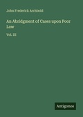Cover: An Abridgment of Cases upon Poor Law - Antigonos Verlag