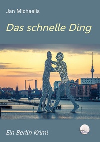 Enlarge image Cover: Das schnelle Ding - Engelsdorfer Verlag