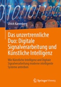 Abbildung von: Das unzertrennliche Duo: Digitale Signalverarbeitung und Künstliche Intelligenz - Springer Vieweg