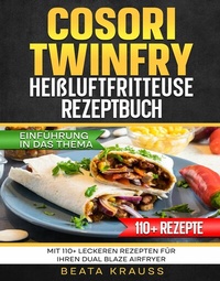 Abbildung von: COSORI TwinFry Heißluftfritteuse Rezeptbuch - neobooks