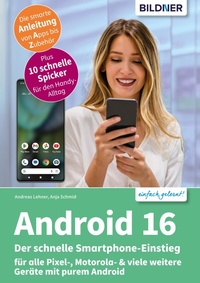 Abbildung von: Android 16 - Der schnelle Smartphone-Einstieg - Bildner Verlag
